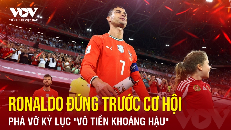 Tin bóng đá 6-10: Ronaldo đứng trước cơ hội phá vỡ kỷ lục "vô tiền khoáng hậu"